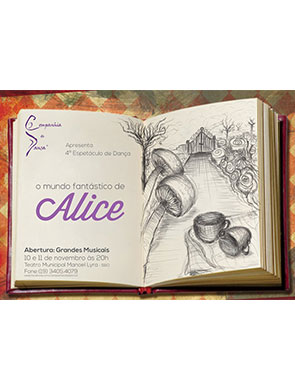 <p>O Mundo Fantástico de Alice - Companhia da Dança</p>

